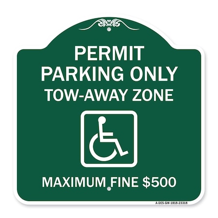 Signmission Permit Parking Tow-Away Zone Maximum Fine, Green & White Aluminum Sign, 18" L, 18" H, GW-1818-23318 A-DES-GW-1818-23318